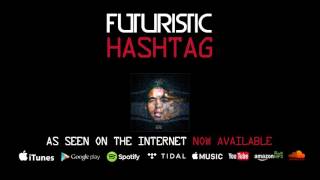 Futuristic - Hashtag (Official Audio)