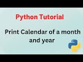 Python Tutorial - How to print calendar of month and year in PYTHON