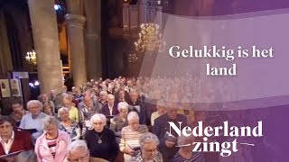 Gelukkig is het land - Nederland Zingt