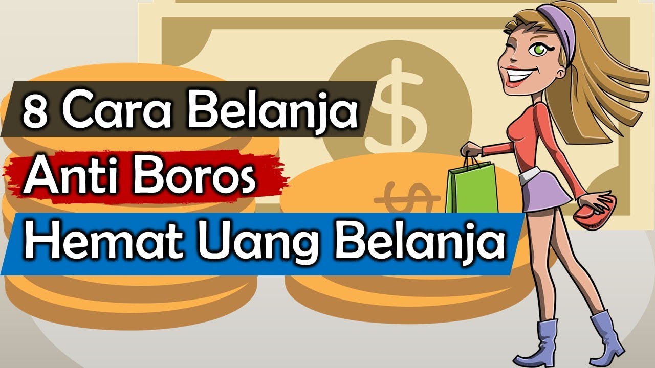 8 Cara Belanja Anti Boros, Cara Menghemat Uang Belanja | Uang Kas - YouTube