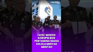 Aduh Liciknya! Modus Korupsi Bos Pertamina Niaga Kelola Minyak Mentah #merdekaplus