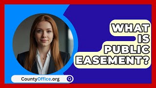 What Is Public Easement? - CountyOffice.org