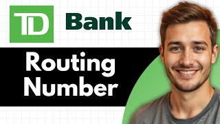 How to Find TD Bank Routing Number (2026 Update!)