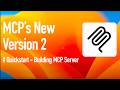 MCP Server using new MCP Version 2 | Major 2026 update to MCP