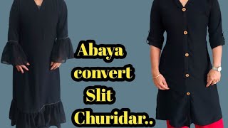 Abaya Convert  Slit Churidar Cutting And Stitching | Slit Churidar Stitching |പഴയ പർദ്ദ കളയാൻ വരട്ടെ