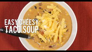 Easy Cheesy Taco Soup