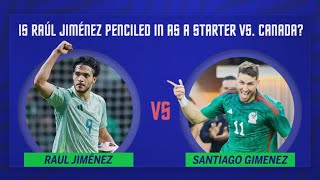 Raúl Jiménez or Santi Giménez, who is Mexico’s starting 9? #futbolamericas