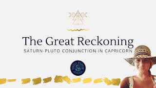 The Great Reckoning: Saturn-Pluto conjunction in Capricorn 2018-21 | Jessica DiRuzza | Trust Psyche