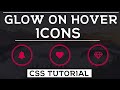 Glow on hover Icons. | Pure CSS Tutorial.
