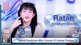 BNK48 Ratah - Gingham Check @ 𝗕𝗡𝗞𝟰𝟴 𝟰𝘁𝗵 𝗔𝗹𝗯𝘂𝗺 "𝗚𝗶𝗻𝗴𝗵𝗮𝗺 𝗖𝗵𝗲𝗰𝗸" 𝗥𝗼𝗮𝗱𝘀𝗵𝗼𝘄 [Fancam 4K 60p] 230826