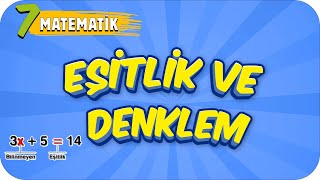 7. Sınıf Matematik: Eşitlik ve Denklem #2022