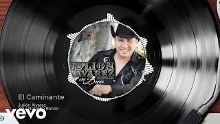 Julión Álvarez Y Su Norteño Banda - El Caminante (Versión Ranchera/Audio)