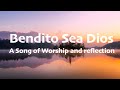 Bendito, Bendito Sea Dios - Fr. David Kelash with lyrics in Spanish and English