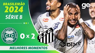 CORITIBA 0 X 2 SANTOS | MELHORES MOMENTOS | 36ª RODADA BRASILEIRÃO SÉRIE B 2024 | ge.globo