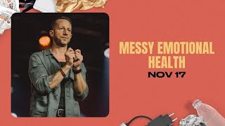 Messy Emotional Health | Brian Aulick