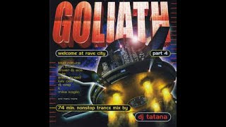 Goliath Part 4 - Welcome At Rave City Mixed by DJ Tatana