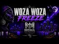 WOZA WOZA FREEZE