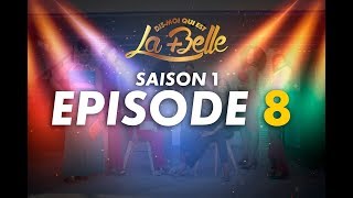 Dis moi qui est la plus belle - S1 - Episode 8