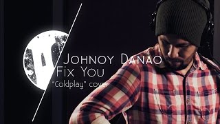 Tower Unplugged | Johnoy Danao - Fix You (Cover) S01E07