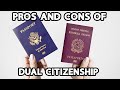 Pros & Cons of “Dual” Citizenship