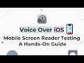 VoiceOver Accessibility Testing on iOS Mobile Devices: Hands-On Guide to Screen Reader Compatibility