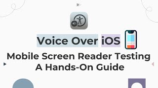 VoiceOver Accessibility Testing on iOS Mobile Devices: Hands-On Guide to Screen Reader Compatibility