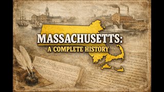 The Complete History of Massachusetts | From Native Lands to Modern America