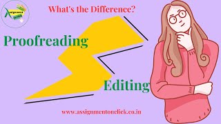 Proofreading vs. Editing: What's the Difference? I Assignment On Click I Proofreading vs. Editing