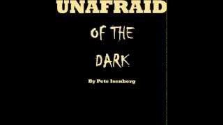 Unafraid of the dark