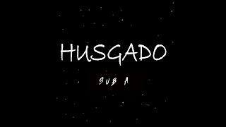 Sub A - Husgado (Official Lyric Video)