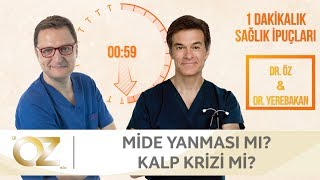 Mide yanması mı? Kalp krizi mi?