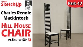 #17 | Charles Rennie Mackintosh - Hill House Chair in Sketchup [deepak verma]