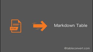 How to Convert HTML code to Markdown table online?