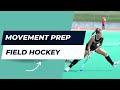 Movement Preparation for Field Hockey | Hockey Strength and Conditioning