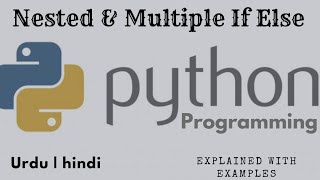 If else in python | Nested and Multiple if else | Python Programming in Hindi Urdu