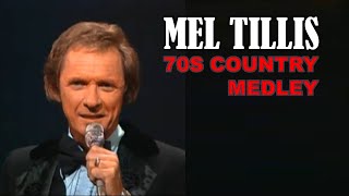 MEL TILLIS - 70s Country Medley