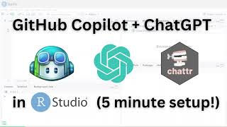 How to use GitHub Copilot and ChatGPT in RStudio - get setup in less than 5 minutes!