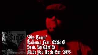 Kalioner   My Town Feat  Eddie G Prod  By Chef P