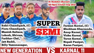 Semi| New Generation (Rohit \u0026 Pintu Chd) Vs Karnal 11 (Farman \u0026 Nepali)At Badsikri All Open Cup 2022