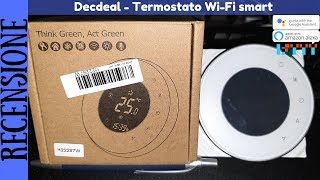 RECENSIONE - Termostato smart WiFi Decdeal BHT-6000-GC compatibile con Alexa, Google Home e IFTTT