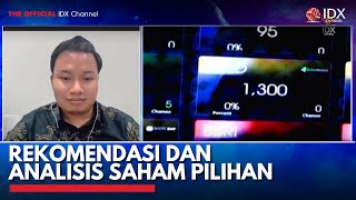 Rekomendasi dan Analisis Saham Pilihan | IDX CHANNEL