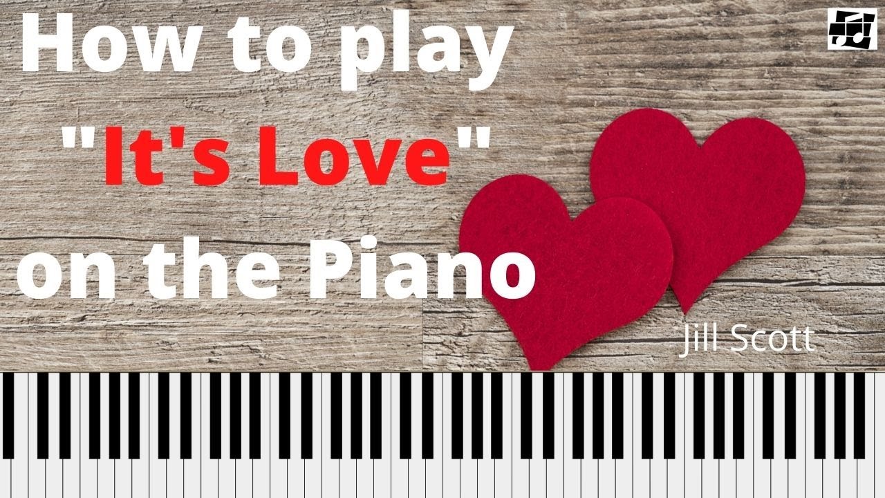 How To Play "Its Love" By Jill Scott On Piano - (Easy) - YouTube