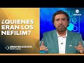 ¿Quienes eran los Nefilim? - Armando Alducin responde - Enlace TV