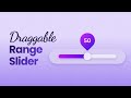 Range Slider Using HTML CSS & JavaScript