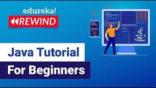 Java Tutorial For Beginners | Java Basics | Java Certification Training | Rewind - 4