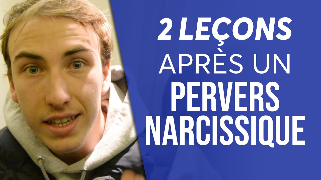 2 Leçons Après Un Pervers Narcissique - YouTube