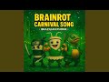 Brainrot carnival song (brazilian phonk)