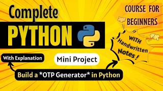 *Build a OTP Generator in Python* | Mini Project | Python Full course for Beginners