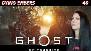 GHOST OF TSUSHIMA - DYING EMBERS - PART 40 - Walkthrough - Sucker Punch