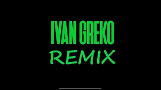 Greko - NAI Remix | Ivan Greko - Nai (BEST REMIX)